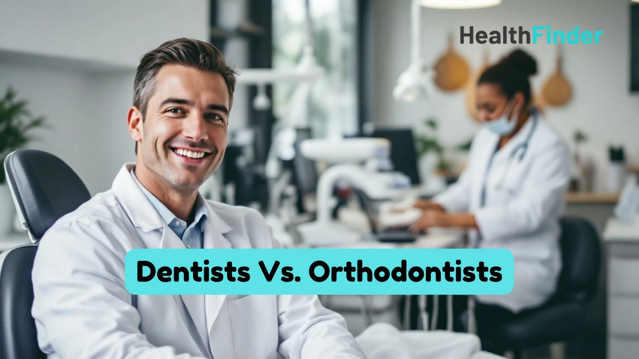 Dentists Vs. Orthodontists