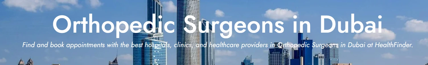 Orthopedic Surgeons in Dubai