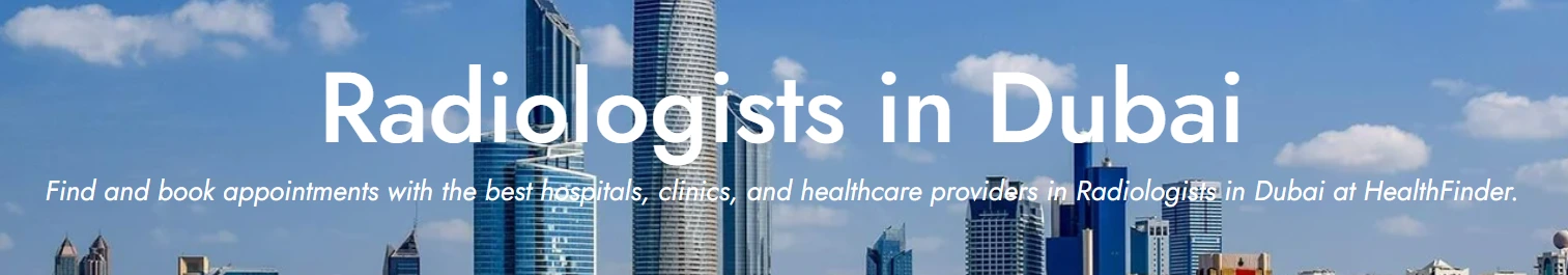 Radiologists in Dubai