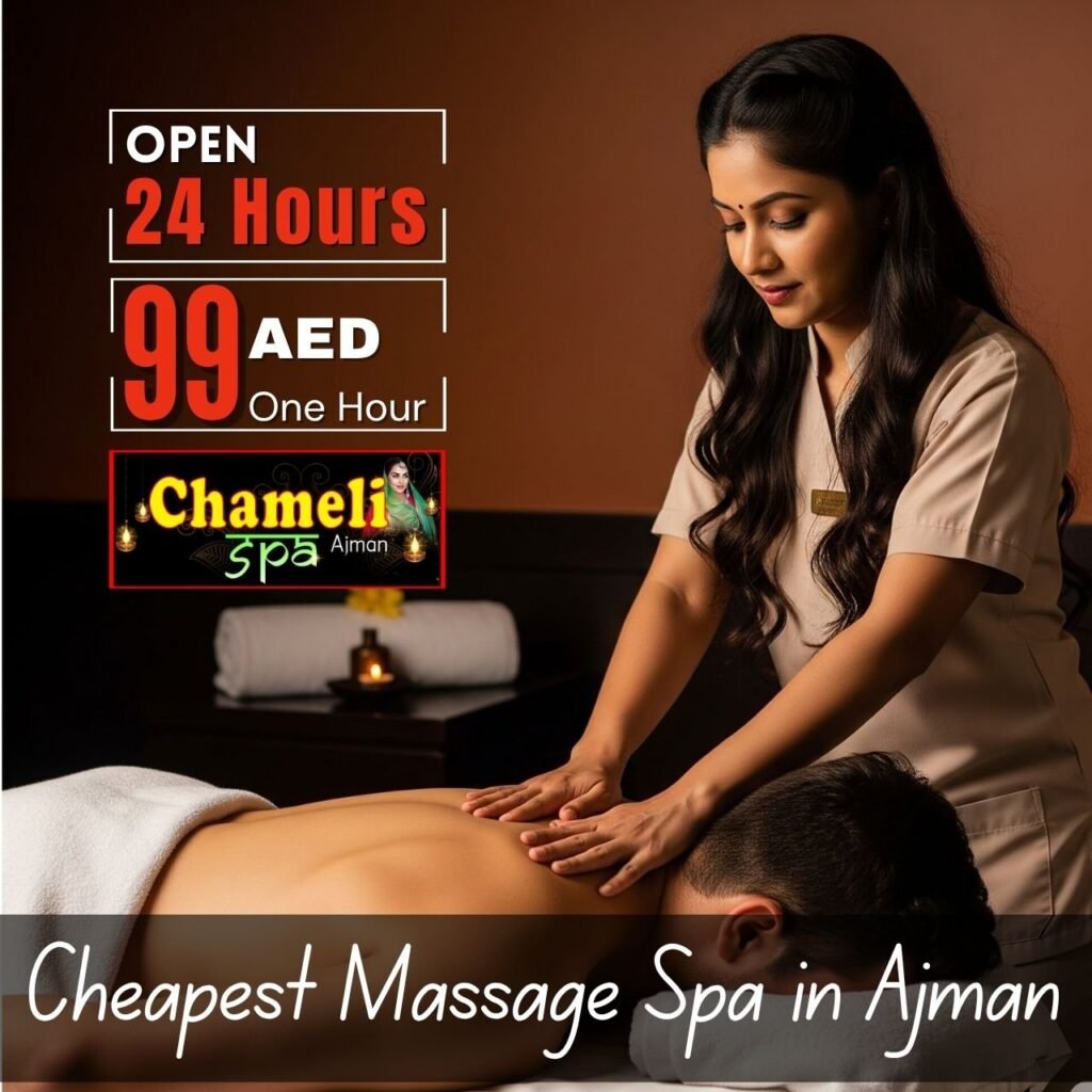 Chameli Massage Center Ajman: Best Massage Spa in Ajman